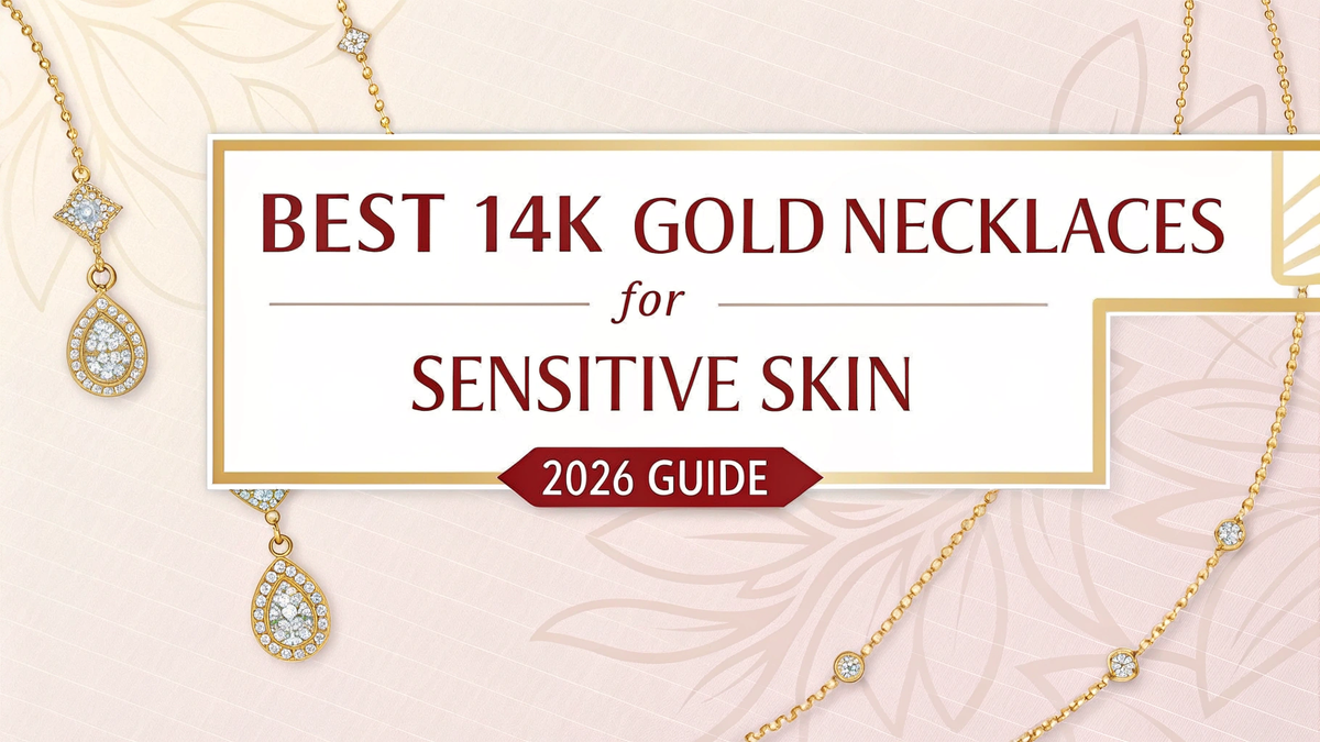 Best 14K Gold Necklaces for Sensitive Skin – 2026 Guide
